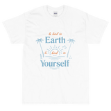 Be Kind To Earth Tee in Colour